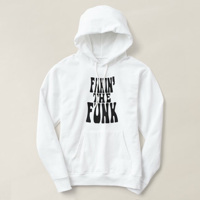 Fakin' den Funk Hoodie (Design vorne)