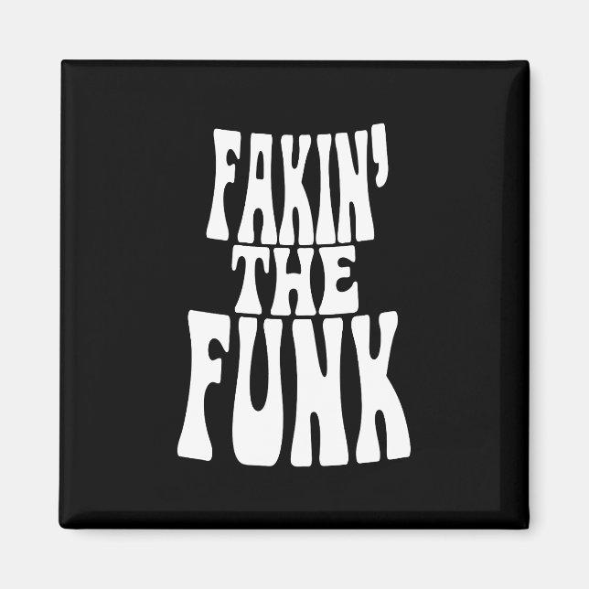 Fakin' der Funk Magnet (Vorne)