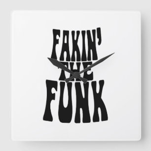 Fakin' the Funk Quadratische Wanduhr