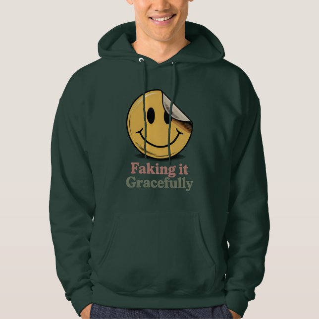 Faking It Gracefully | Mental Health Mood   Hoodie (Vorderseite)
