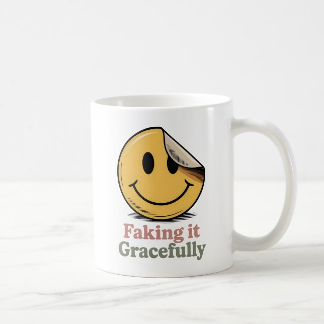 Faking It Gracefully | Self-Aware Survival Humor   Kaffeetasse (Rechts)