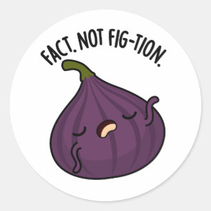 Fakt nicht Fig-tion Funny Fig Pun Runder Aufkleber