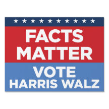 Fakten Matter - Vote Harris Walz 18 x 24 Werft Sch