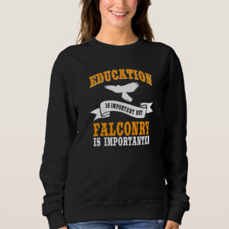 Falconer Falconry Gamehawking Education Ornitholog Sweatshirt
