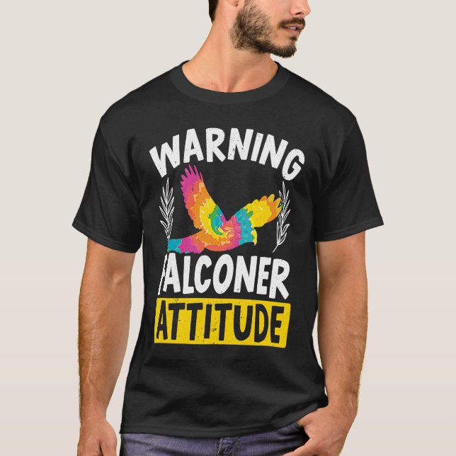 Falconry Bird  Ornithology Falcon Falconer Attitud T-Shirt (Vorderseite)