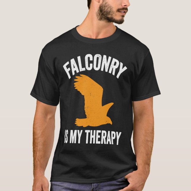 Falconry Is My Therapiy Falconer T-Shirt (Vorderseite)