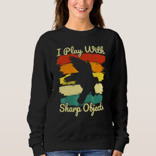 Falknerei Jagd Ich Spiele Mit Scharfen Gegenstände Sweatshirt