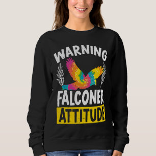 Falknerei Vogel Ornithologie Falke Falkner Attitüd Sweatshirt