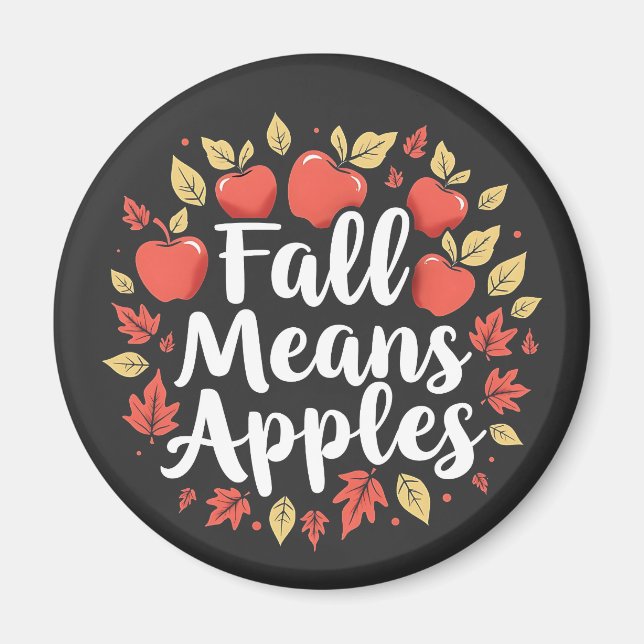 Fall bedeutet Apple Picking Saison Herbst Herbst Magnet (Vorne)