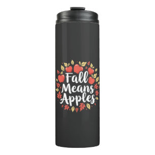 Fall bedeutet Apple Picking Saison Herbst Herbst Thermosbecher