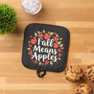 Fall bedeutet Apple Picking Saison Herbst Herbst Topflappen