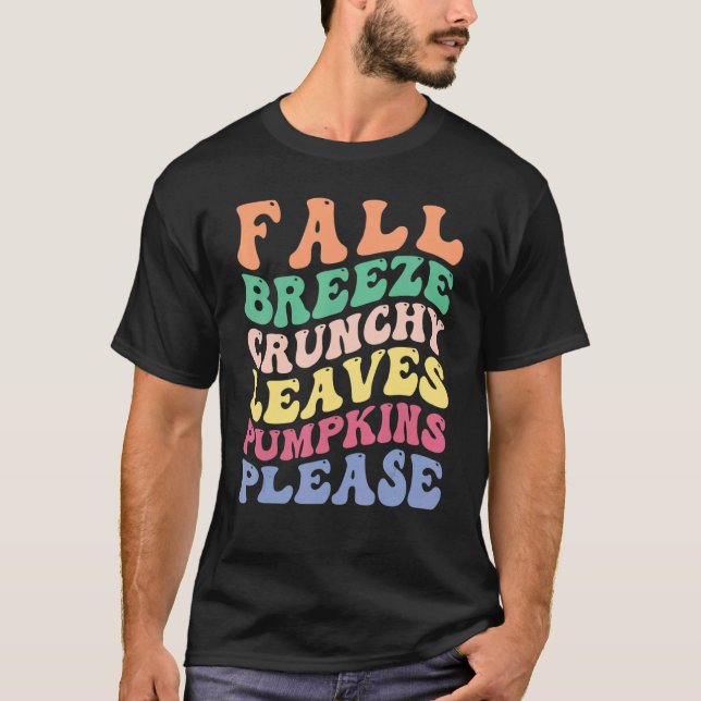 Fall Breeze Crunchy Blätter Pumpkins Bitte fallen T-Shirt (Vorderseite)