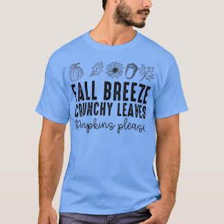 Fall Breeze Crunchy Blätter Pumpkins Bitte Vintag T-Shirt