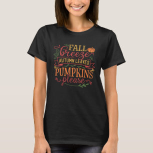 Fall Breeze Herbst verlassen Pumpkins Bitte zitier T-Shirt