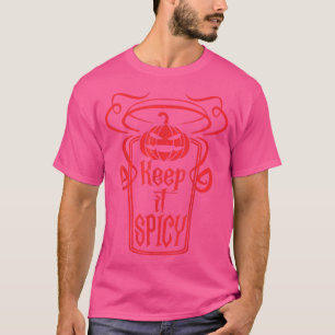 Fall Coffee Pumpkin Gewürz, Behalt es scharf, Latt T-Shirt