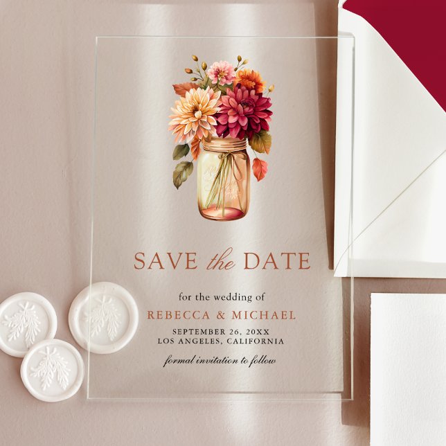 Fall Dahlia Mason Jar Wedding Save the Date Acryleinladungen (Von Creator hochgeladen)