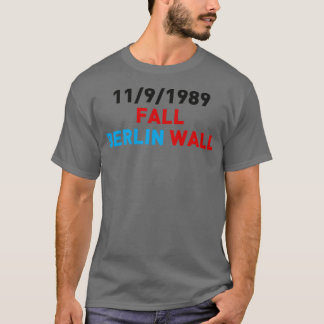 Fall der Berliner Mauer 1989 T-Shirt