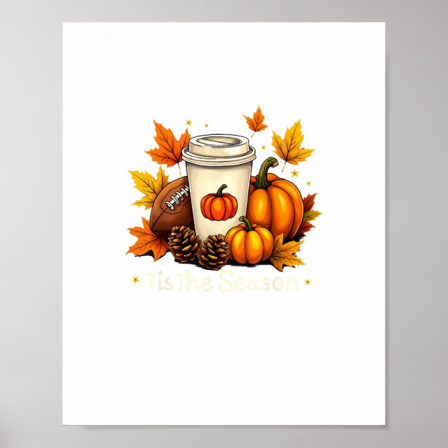Fall Football Tis The Season Pumpkin Autumn Coffee Poster (Vorne)