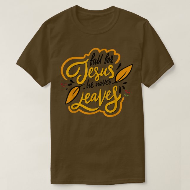 Fall For Jesus, Autumn Gift  T-Shirt (Design vorne)