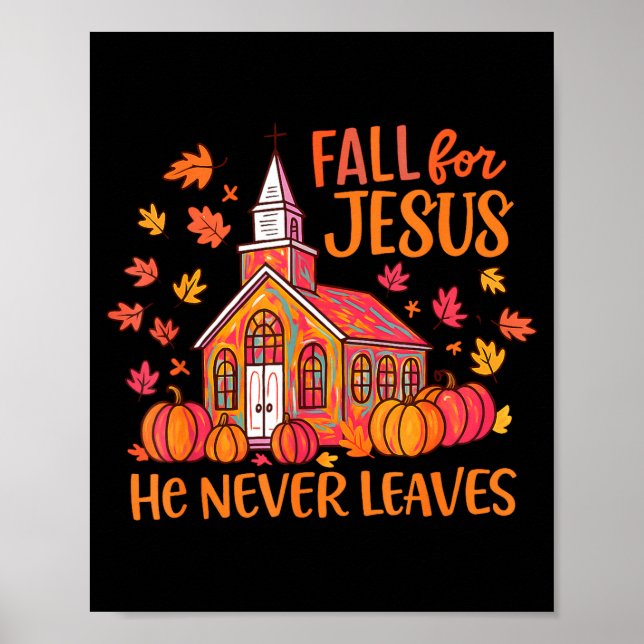 Fall For Jesus He Never Leaves Autumn Church Chris Poster (Vorne)