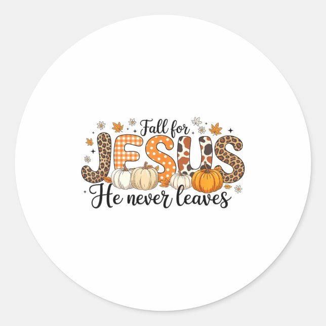 Fall For Jesus He Never Leaves Autumn Thanksgiving Runder Aufkleber (Vorderseite)