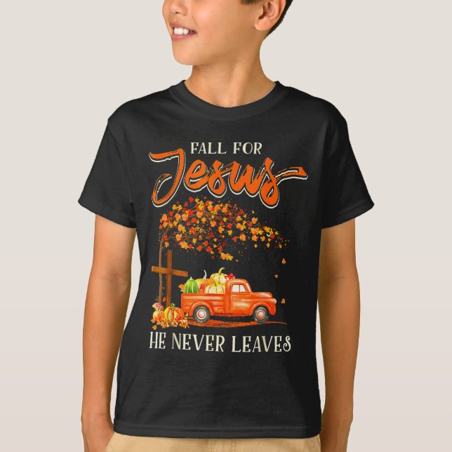 Fall For Jesus He Never Leaves Pumpkin Truck Thank T-Shirt (Vorderseite)
