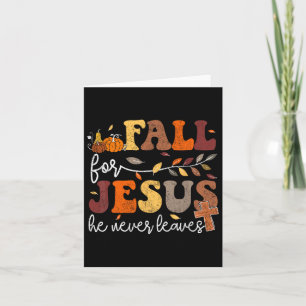 Fall For Jesus He Never Leaves Women Christian Fai Karte