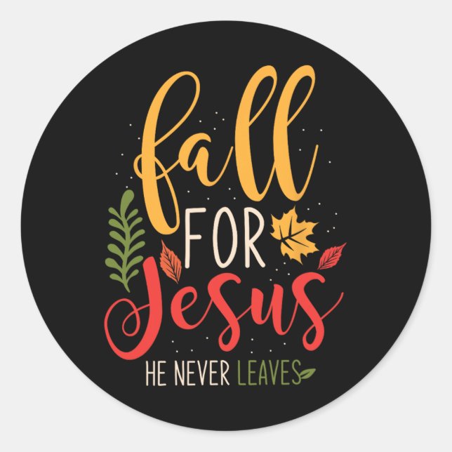 Fall für Jesus, der Jesus nie Verlasse Runder Aufkleber (Vorderseite)