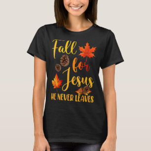 Fall für Jesus Er Verlasse nie Christliche Glauben T-Shirt