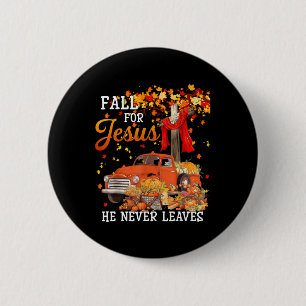 Fall für Jesus, er Verlasse nie Jesus Christi über Button