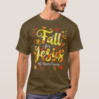Fall für Jesus, er verlässt den Herbst nicht, Chri T-Shirt