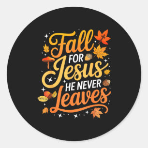 Fall für Jesus, Er Verlässt Nie Blätter Herbst Chr Runder Aufkleber