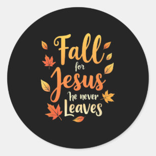 Fall für Jesus, er verlässt nie Blätter Herbst Chr Runder Aufkleber