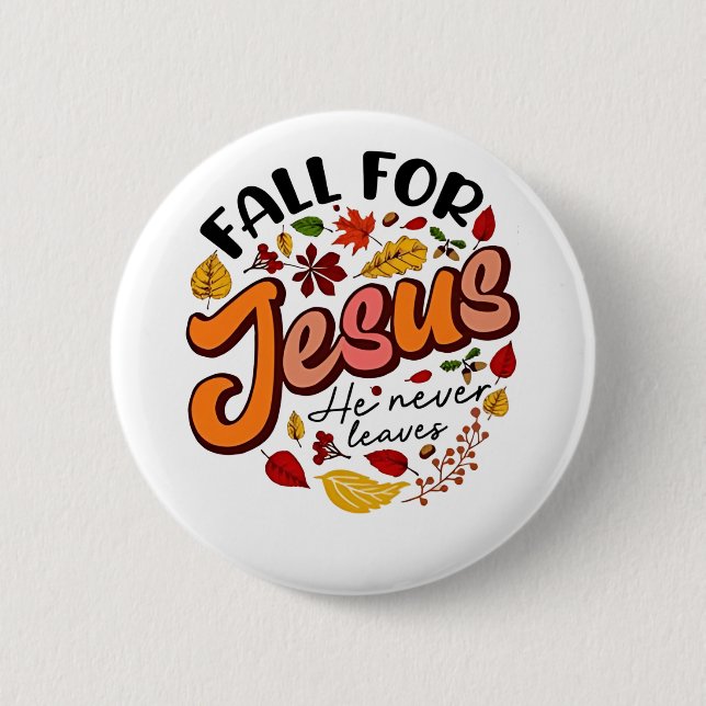 Fall für Jesus, er Verlasst nie Erntedank fallen Button (Vorderseite)