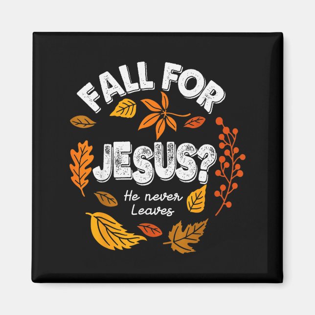 Fall Für Jesus Er Verlässt Niemals Blätter Herbst  Magnet (Vorne)