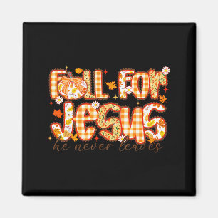 Fall Für Jesus Er Verlässt Niemals Christliches T- Magnet