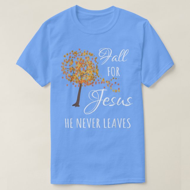 Fall für Jesus, Verlasse er nie den Glauben Herbst T-Shirt (Design vorne)