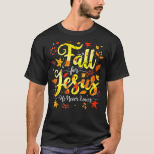 Fall für Jesus Verlasse er nie Herbst Christlich P T-Shirt