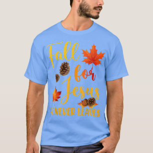 Fall für Jesus Verlasse er nie Herbst Christlich P T-Shirt