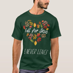 Fall für Jesus Verlasse er nie Herbst religiösen C T-Shirt