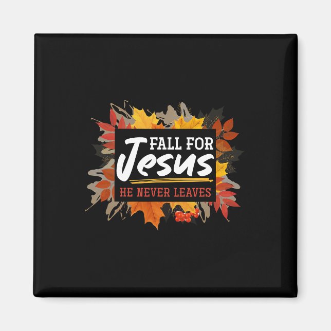 Fall für Jesus, Verlasse er nie Jesus 2 Magnet (Vorne)