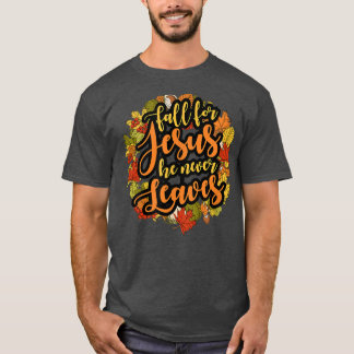 Fall für Jesus Verlasse er nie Niedlichen lustigen T-Shirt