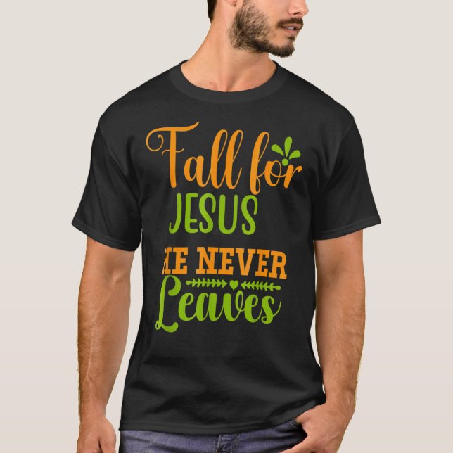 Fall für Jesus Verlasse er nie Retro Herbst als T-Shirt (Vorderseite)