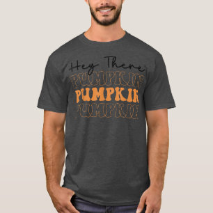 Fall Hey da Pumpkin glückliche Jahreszeit Herbst T T-Shirt