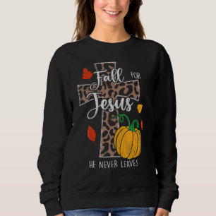 Fall in Jesus' Liebe, Er verlässt Dich nie an Pump Sweatshirt