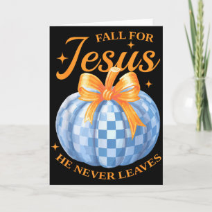 Fall in Liebe zu Jesus Er Verlässt Niemals Kürbis  Karte
