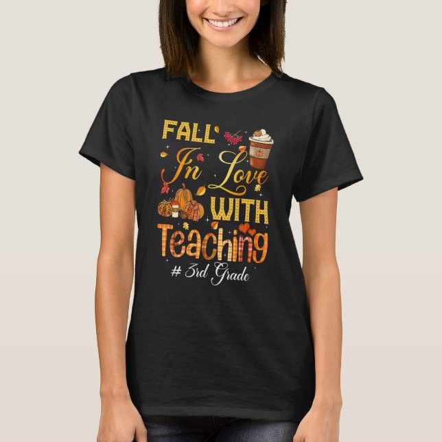 Fall In Love With Teaching 3rd Grade Teacher Stude T-Shirt (Vorderseite)