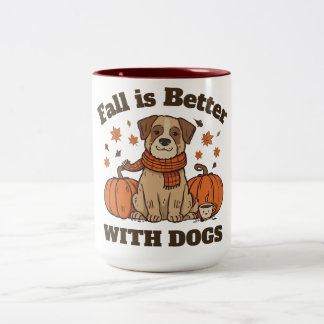 Fall Is Better With Dogs – Cozy Autumn Pup Lover  Zweifarbige Tasse