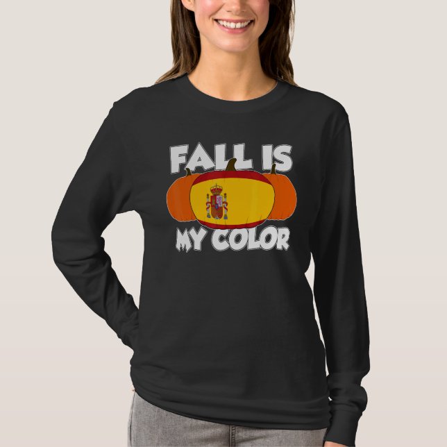 Fall Is My Color Thanksgiving Pumpkin Spain T-Shirt (Vorderseite)