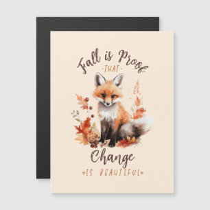 Fall Is Proof That Change is Beautiful Magnetkarte